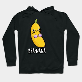 Bra-na-na Funny Banana Bra Pun Hoodie